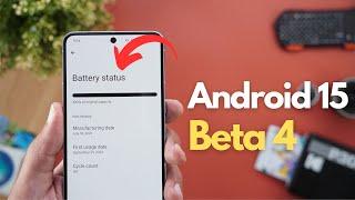 Android 15 Beta 4 - Only One Big Thing!