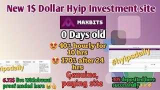 New 1$ hourly hyip investment site: Maxbits .biz | Earn upto145% for 24hrs | 5.76$ proof #hyipsdaily