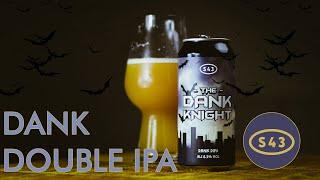 A Beer for Batman? S43 The Dank Knight Dank DIPA: UK Craft Beer Review