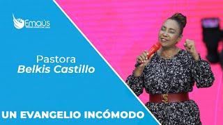 Pastora Belkis Castillo - Un Evangelio incómodo -