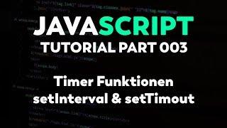 JavaScript Tutorial: Timer Funktionen setTimeout & setInterval