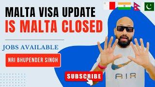 No More Jobs in Malta? | Malta Jobs Visa Update 2024 | Nri Bhupender Singh