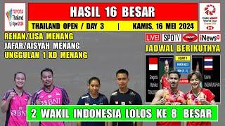 Hasil 16 Besar Thailand Open 2024 Hari Ini ~ REHAN/LISA & JAFAR/AISYA Menang ~ UNGGULAN 1 Menang