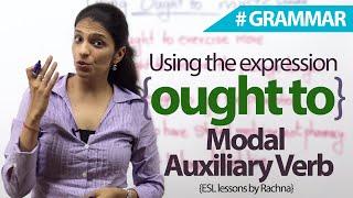 Using the expression ‘ought to’ in English – ( Modal Auxiliary Verb) - English Grammar Lesson