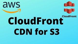 AWS CloudFront CDN for S3 Tutorial | Amazon CloudFront Demo