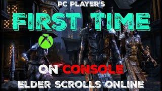 PC Player Goes To Console - XBOX | The Elder Scrolls Online