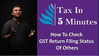 How To Check Status Of GST Return Filing Of Others