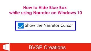 Remove Strange Blue Box in Windows 10 | Get rid of Narrator Blue Box in Windows 10 | How to Videos