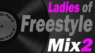 Ladies Of Freestyle Mix2 - (DJ Paul S)