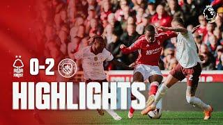 Nottingham Forest 0-2 Manchester City | Premier League Highlights