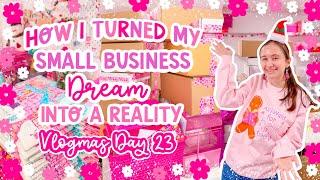 How I Turned my Small Business Dream into a Full Time Reality  VLOGMAS DAY 23