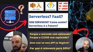 O que é Serverless? Como a Computação sem Servidor vem transformando a nuvem, os Apps e os negócios?