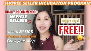 SHOPEE SELLER INCUBATION PROGRAM, LEARN THE BASICS! it’s FREE! 