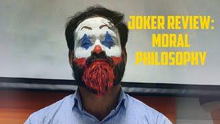 The Moral Philosophy of Joker | Joker Review | Moral Nihilism | Joker Movie 2019 