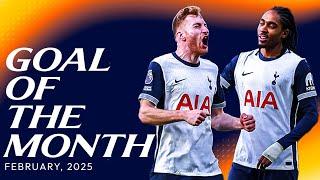 Tottenham Hotspur Goal of the Month | February 2025