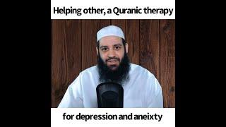 Helping other, a Quranic therapy for depression and anxiety | Abu Bakr Zoud