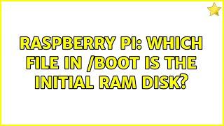 Raspberry Pi: Which file in /boot is the initial RAM disk?