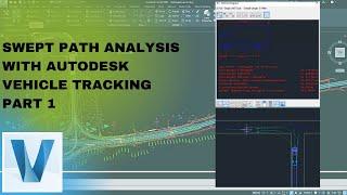 Swept path Analysis with Autodesk Vehicle Tracking Part 1