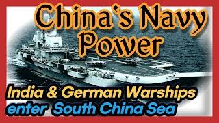 China's Navy Power amid India, Germany, and the UK presence in South China Sea