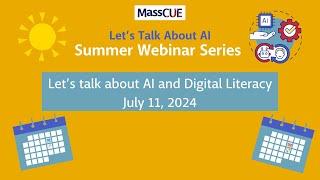 Let's Talk About AI & Digital Literacy: 7.11.24