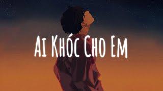 Tội Thân Em Như Tấm Lụa Là...Ai Khóc Cho Em Lofi | Nhạc Lofi Chill Hot TikTok 2023