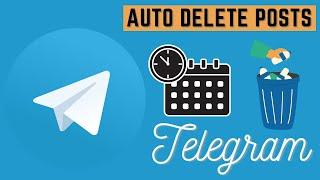 how to schedule auto delete post on telegram channel - how to use telegram app