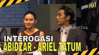 INTEROGASI ABIDZAR AL GHIFARI & ARIEL TATUM | MOMEN SERU LAPOR PAK! (05/02/25)