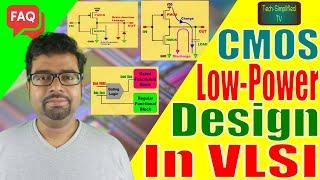 Mastering Low-Power CMOS Design in VLSI: Techniques and Best Practices