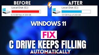 C Drive Keeps Filling Automatically Windows 11, 10 - Fixed