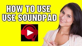 How to Use Soundpad on Discord (Easy 2024)