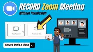 How to Record Zoom Meeting Without Permission (2023) Both Audio & Video