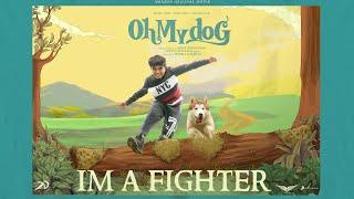 Oh My Dog - I'm A Fighter Lyric | Arun Vijay, Arnav Vijay | Nivas K Prasanna | Sarov Shanmugam