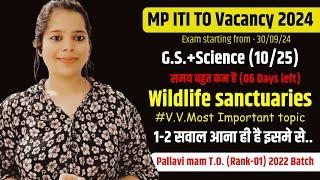 MP ITI TO NON TECHNICAL Dedicated GS CLASSES (Lec-06 || Wildlife sanctuaries #mp_iti_to_vacancy_2024