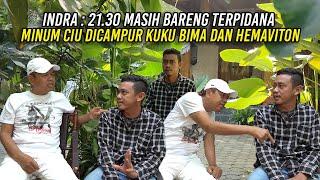 INDRA : 21.30 MASIH BARENG TERPIDANA | MINUM C1U BARENG TERPIDANA DICAMPUR KUKU BIMA DAN HEMAVITON