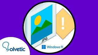 ️ Can't Open JPG Windows 11 ️ FIX