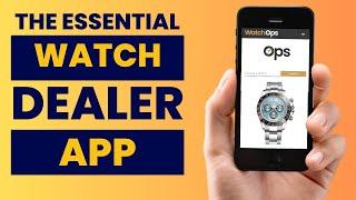 Introducing WatchOps: Revolutionize Your Watch Dealing with the Ultimate App!