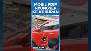 MOBIL PDIP NYUNGSEP KE KUBURAN