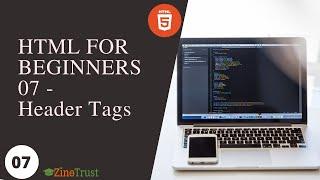 HTML For Beginners 07  - Header Tags