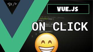 Evento On Click | Vue.js TUTORIAL