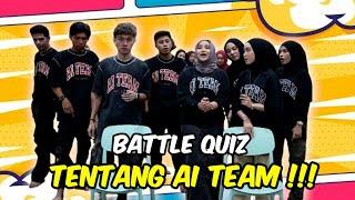 BATTLE QUIZ FRIENDSHIP AI TEAM !!! ANIQ TALENT PALING ROMANTIK DALAM AI TEAM ???