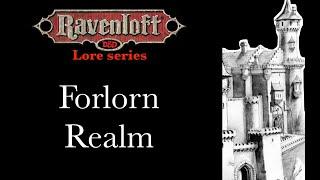 Ravenloft Lore - Forlorn Realm