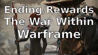 Ending/Rewards The War Within Warframe