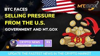 [Crypto News] - BTC Faces Selling Pressure from the U.S. Government and Mt.Gox