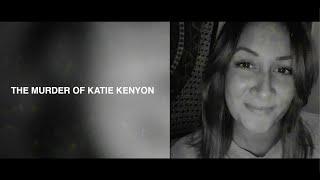 The Murder of Katie Kenyon - Documentary