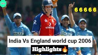 India Vs England world 2006 highlights| cricket highlights