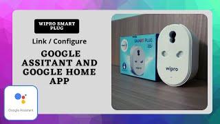 Wipro Smart Plug | Google Assistant And Google Home App Configuration | Steps | Demo