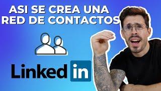 ¿Cómo hacer Networking en LinkedIn?  (Así se crea una red de contactos buena)