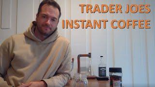 1 Minute Coffee Reviews: Trader Joes Instant Coffee