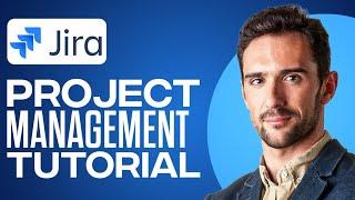 How To Use Jira For Full Project Management (Complete Beginner Tutorial 2024)