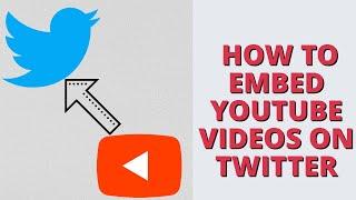 how to embed a youtube video on twitter